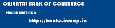 ORIENTAL BANK OF COMMERCE  PUNJAB BHATINDA    banks information 